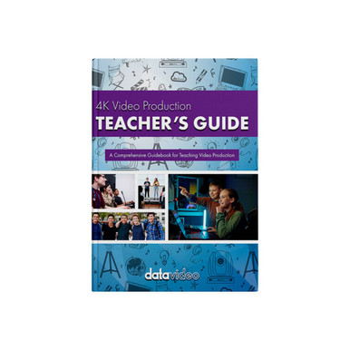 Datavideo TG-400 4K Video Production Teacher's Guide